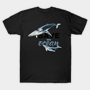 Save The Ocean Keep Ocean Clean Save The Whales T-Shirt